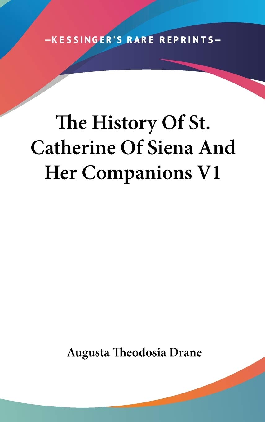 The History of St. Catherine of Siena and Her Companions Philosophy