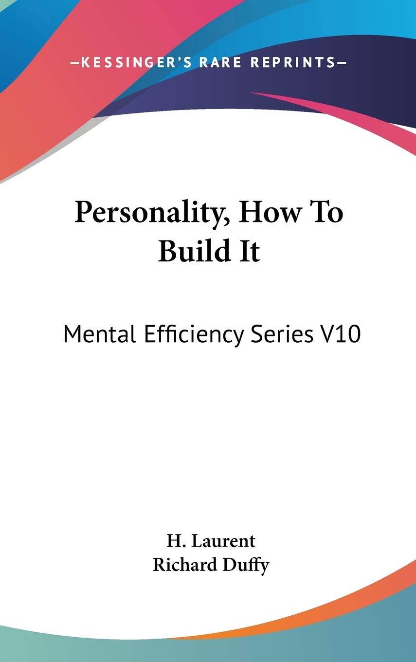 Personality, How to Build It (Mental Efficiency, Band 10) Lifestyle