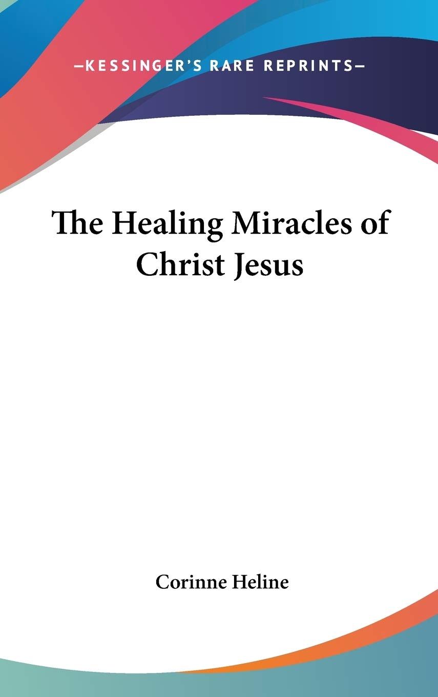 The Healing Miracles of Christ Jesus Philosophy