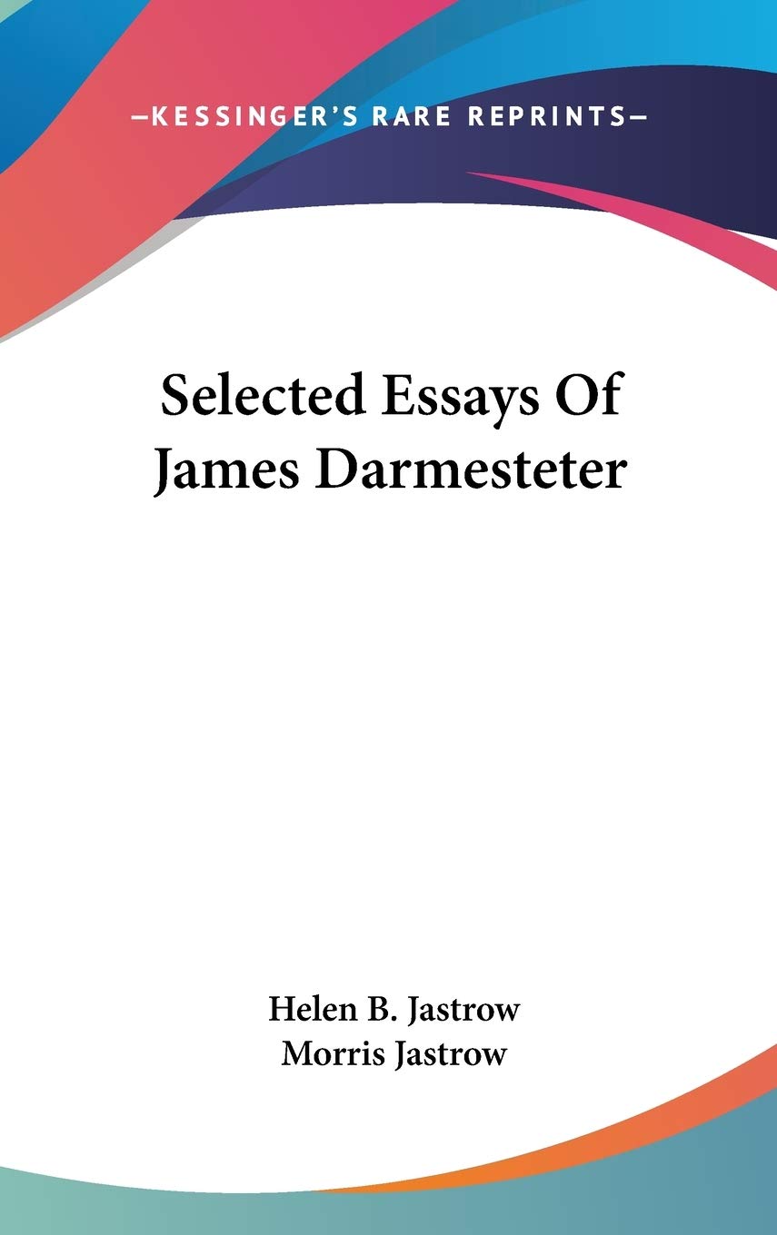 Selected Essays of James Darmesteter Essays & Short Stories