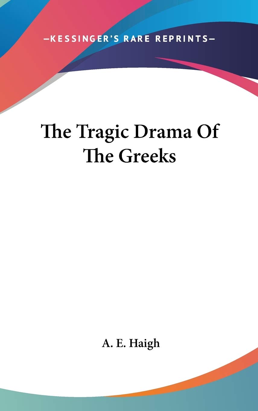 The Tragic Drama of the Greeks Drama