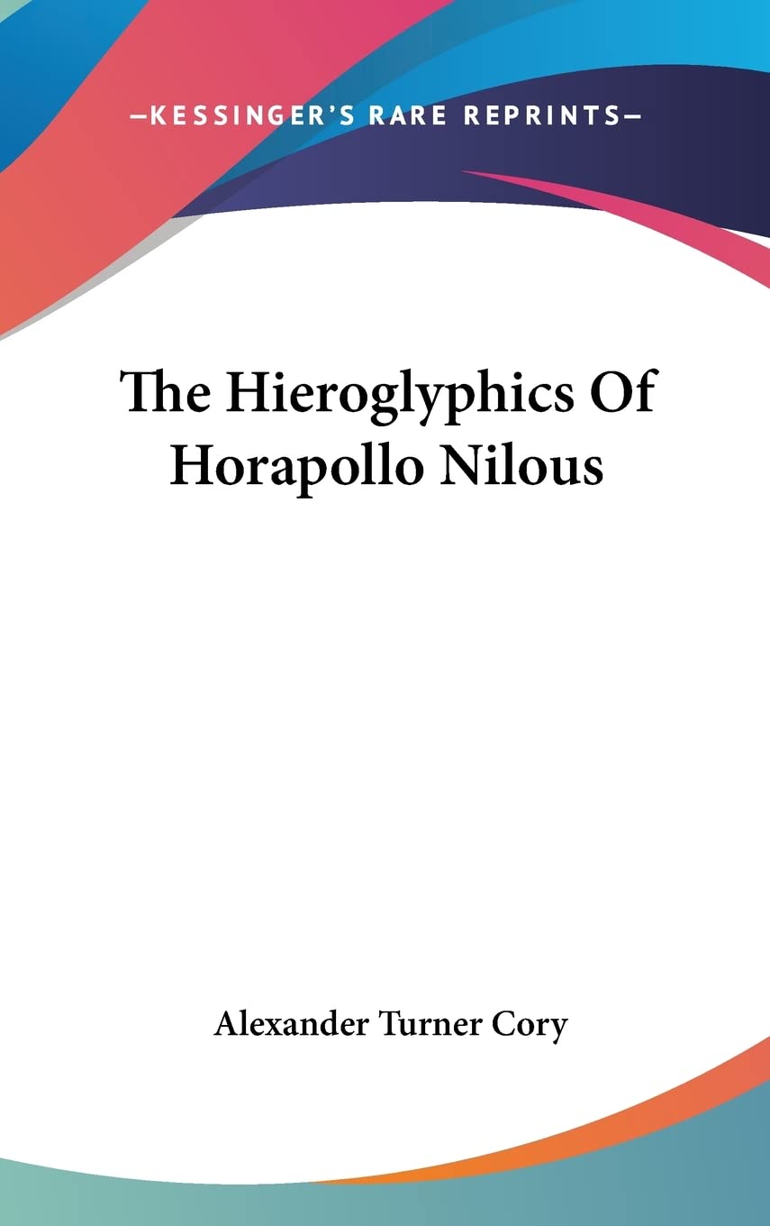 The Hieroglyphics Of Horapollo Nilous Books