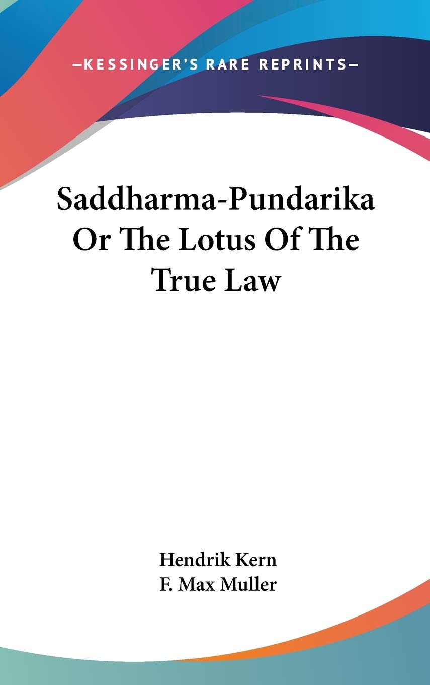 Saddharma-pundarika or the Lotus of the True Law Law