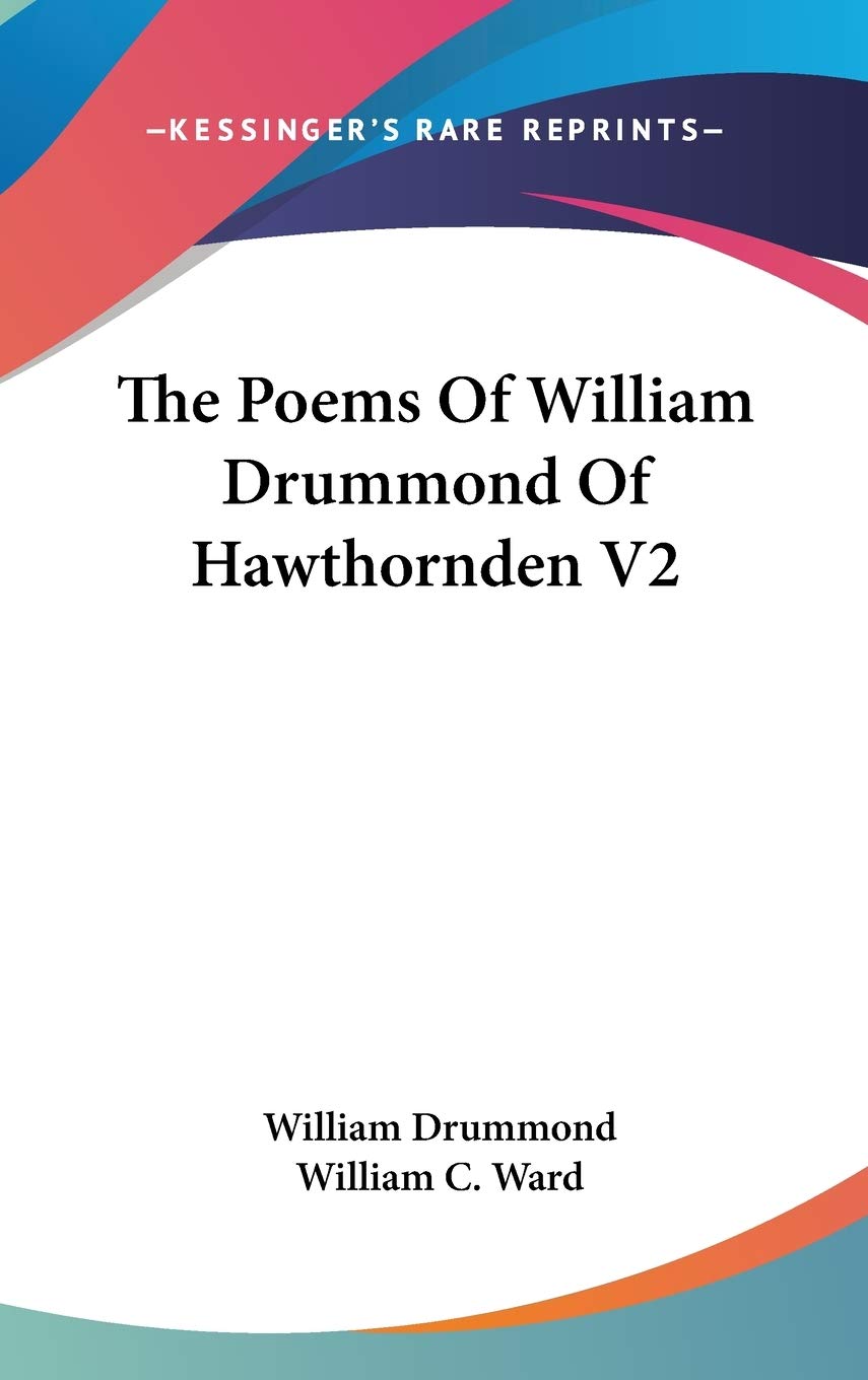 The Poems Of William Drummond Of Hawthornden V2 Poetry