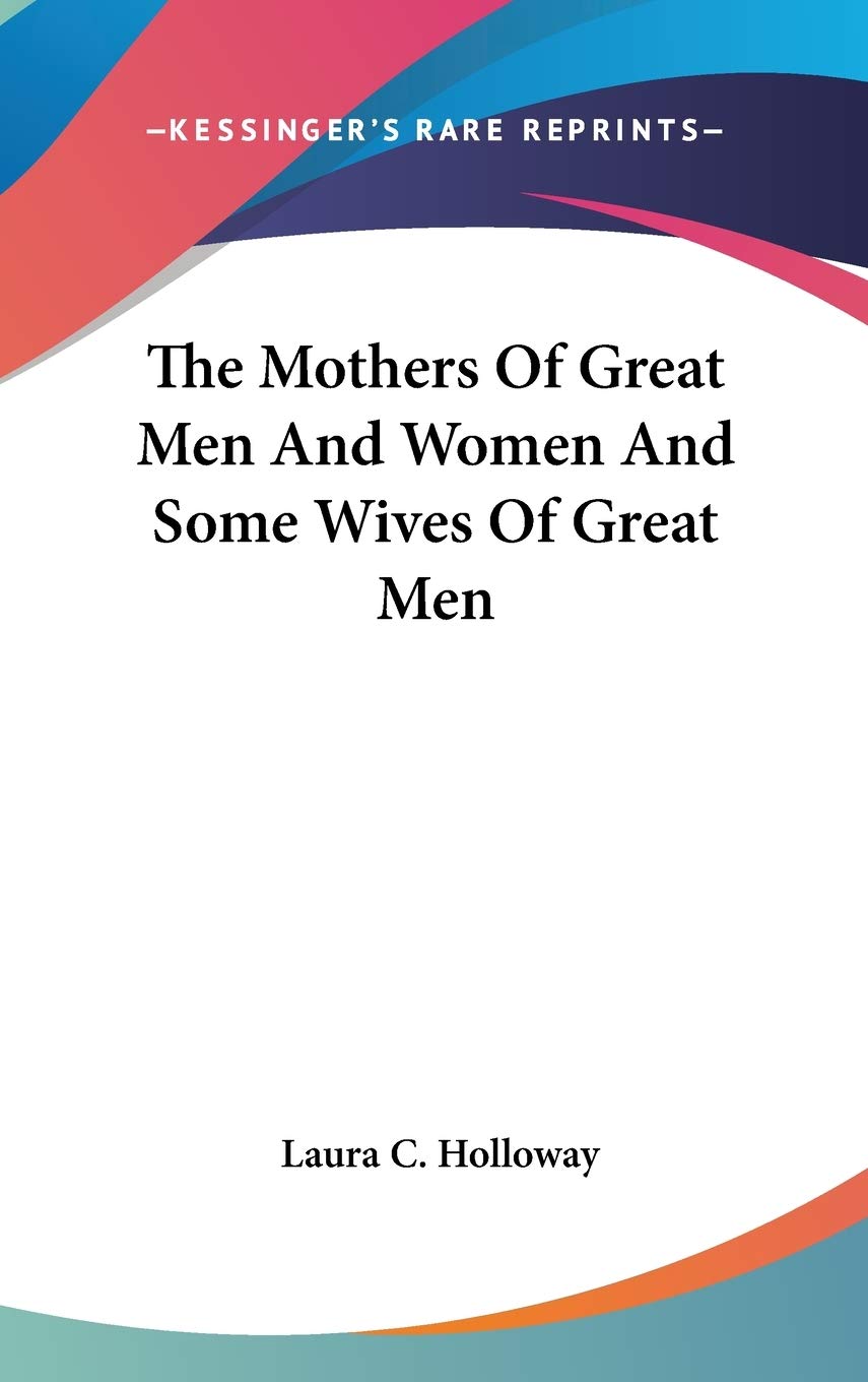 The Mothers Of Great Men And Women And Some Wives Of Great Men Art & Literature Books