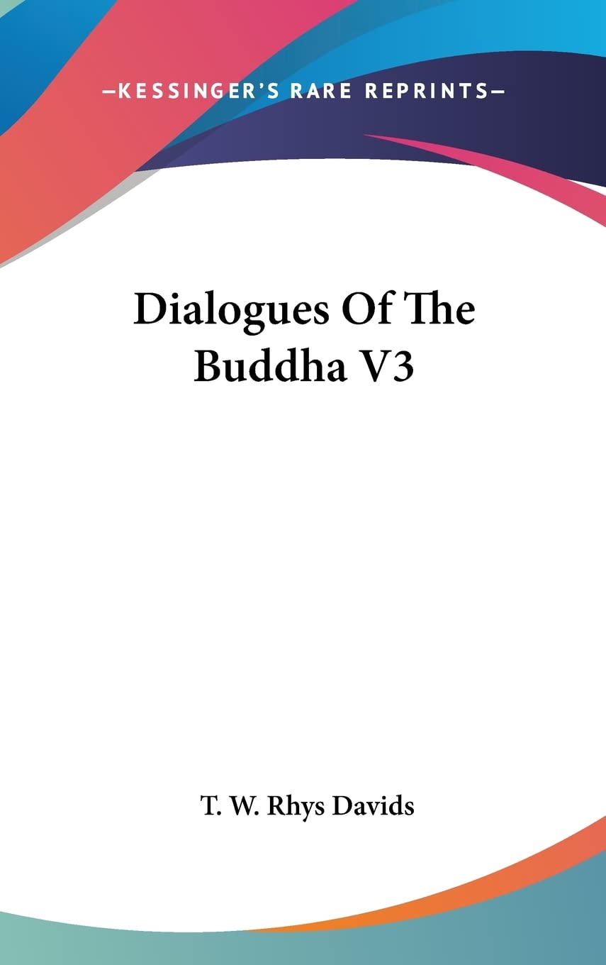 Dialogues of the Buddha Philosophy