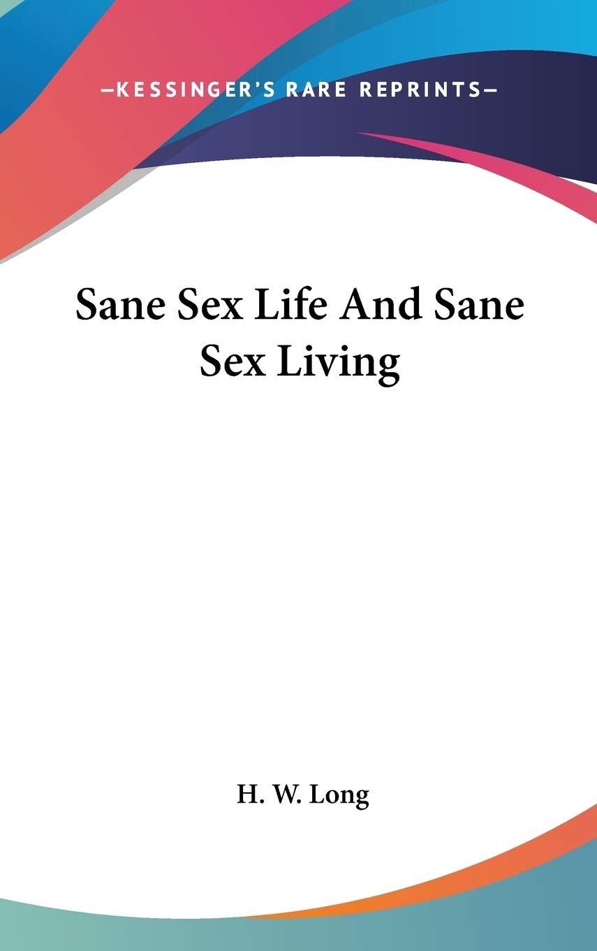 Sane Sex Life And Sane Sex Living Psychology