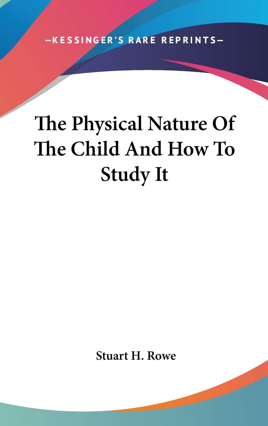 The Physical Nature Of The Child And How To Study It Philosophy