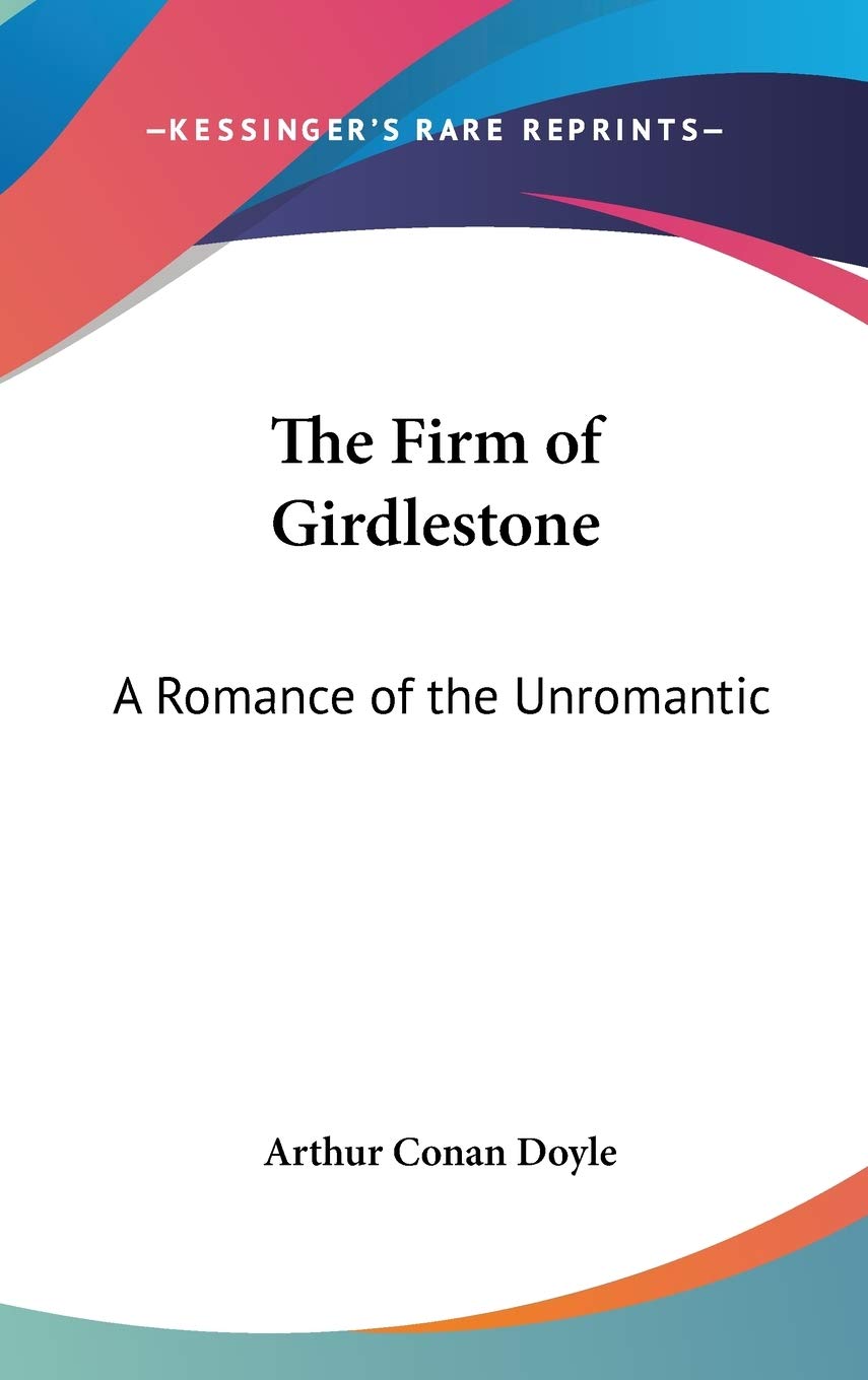 The Firm of Girdlestone: A Romance of the Unromantic Contemporary literature