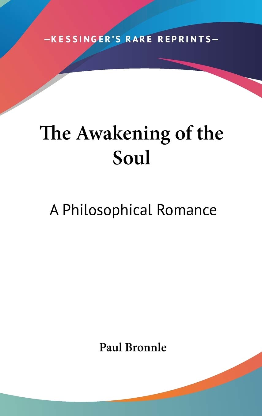 The Awakening of the Soul: A Philosophical Romance Romantic Fantasy