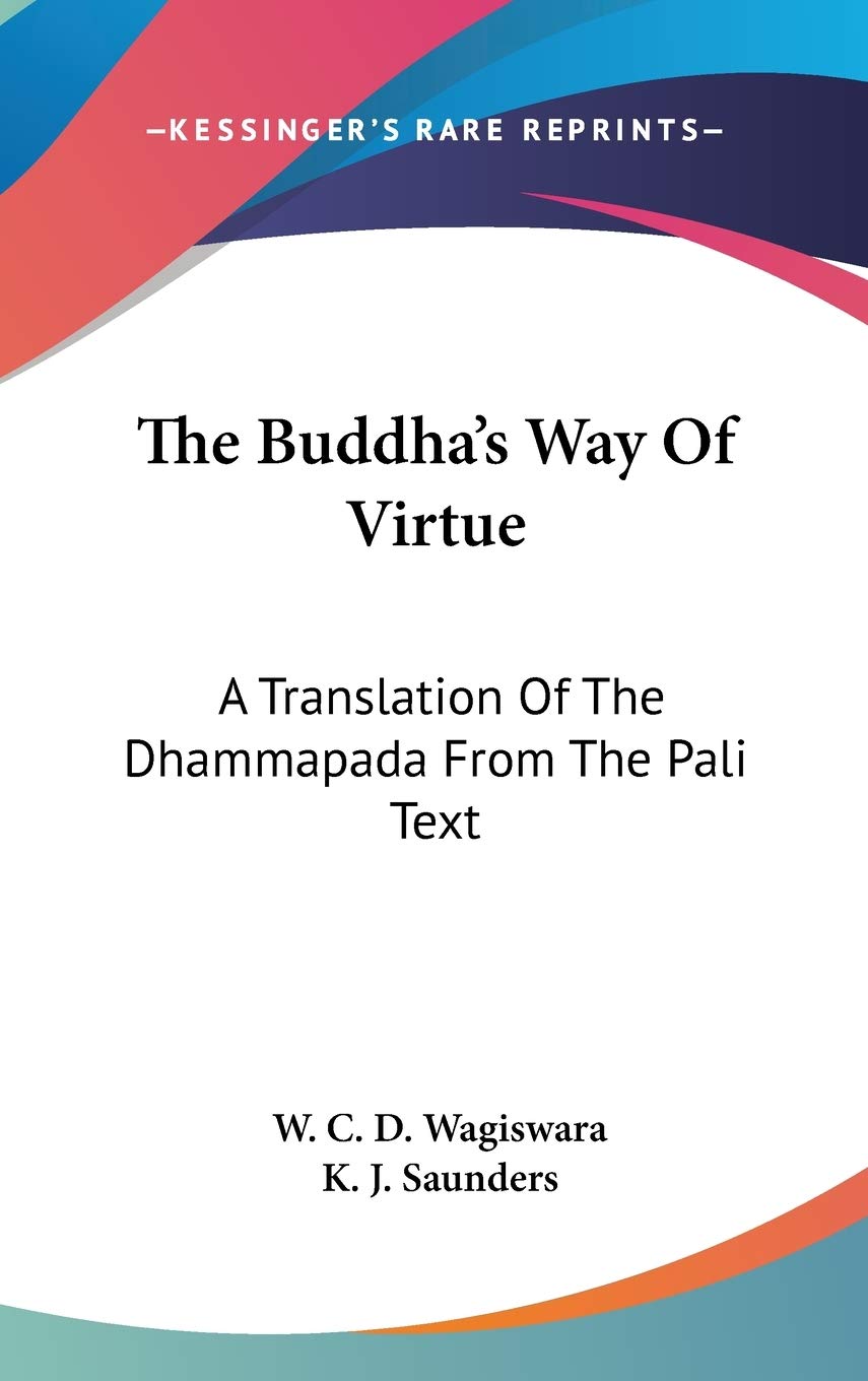 The Buddha's Way of Virtue: A Translation of the Dhammapada from the Pali Text Philosophy