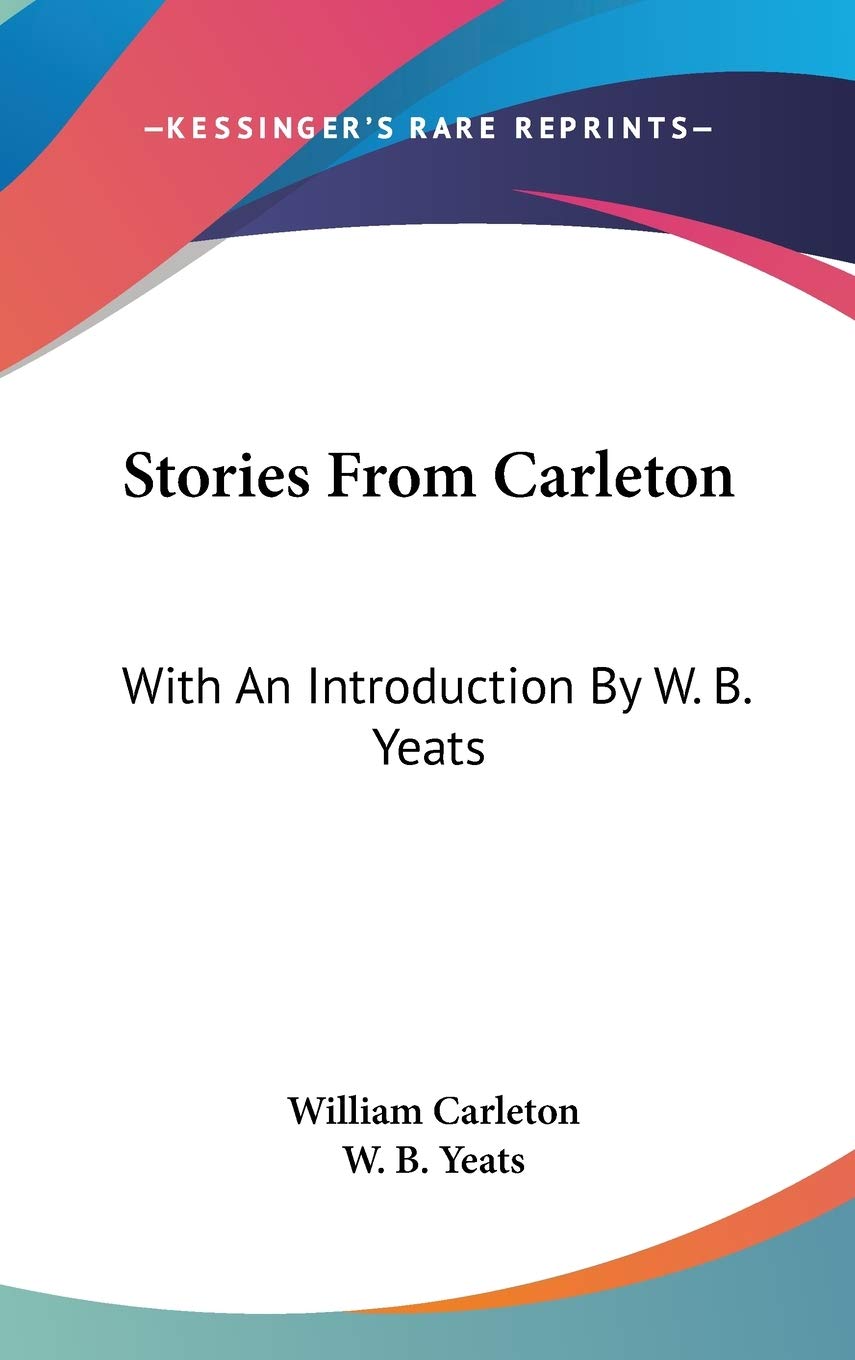 Product Image: Stories from Carleton: With An Introduction By W. B. Yeats