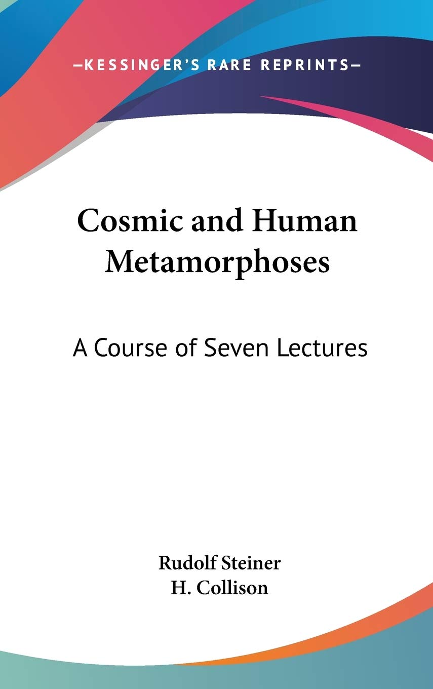 Cosmic and Human Metamorphoses: A Course of Seven Lectures Philosophy