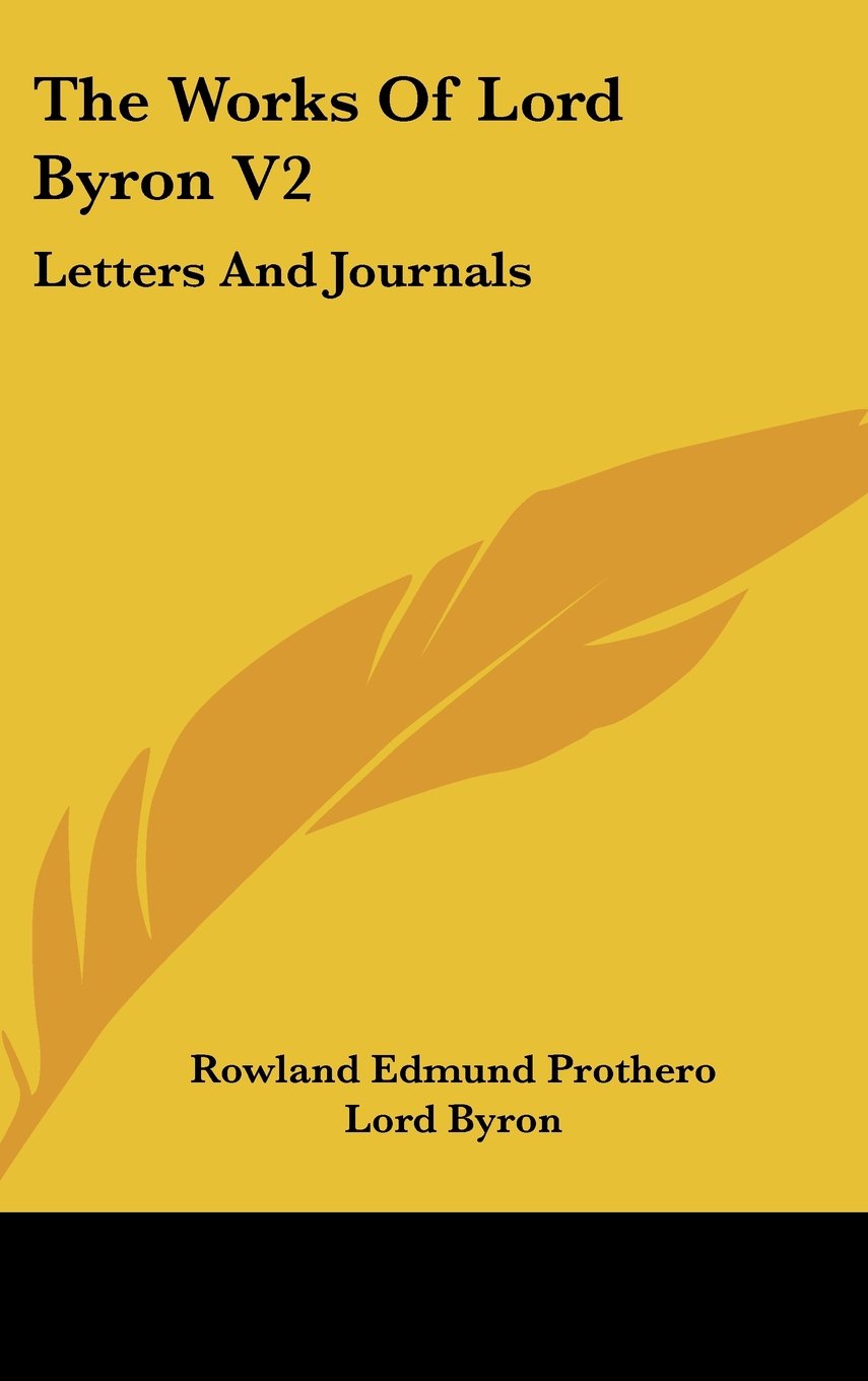 The Works Of Lord Byron V2: Letters And Journals Books