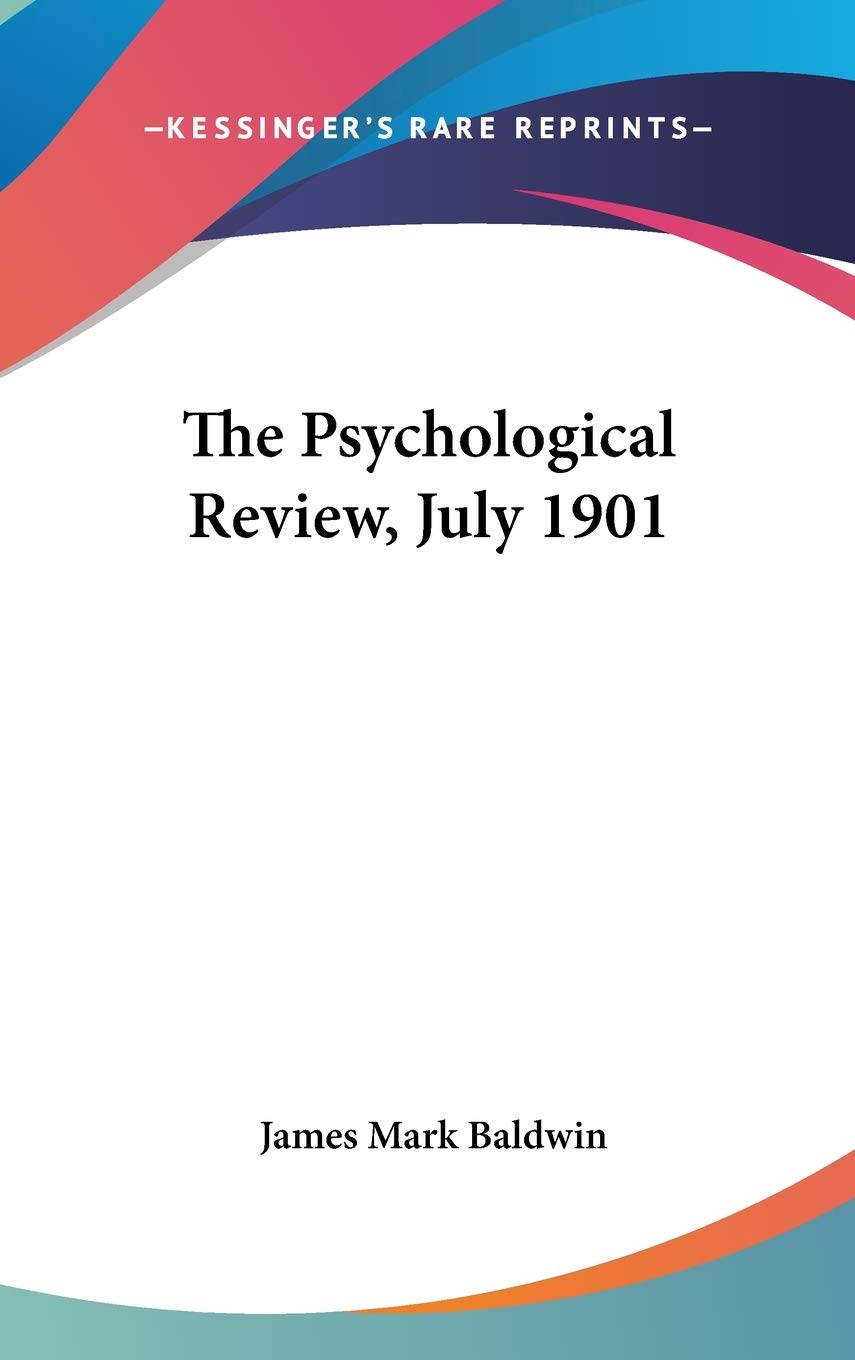 The Psychological Review, July 1901 Reference Books