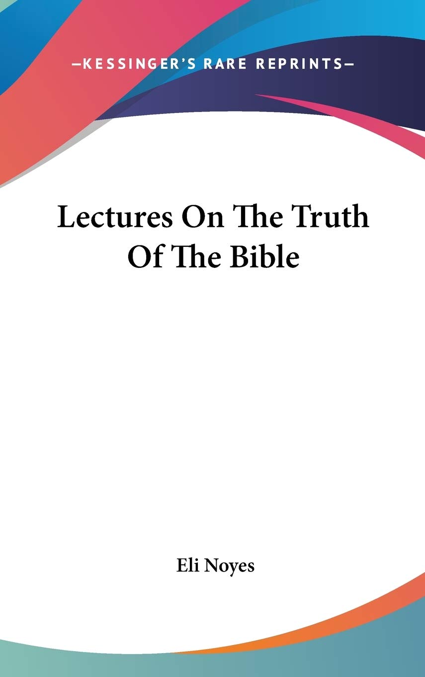 Lectures On The Truth Of The Bible Religion & Esotericism