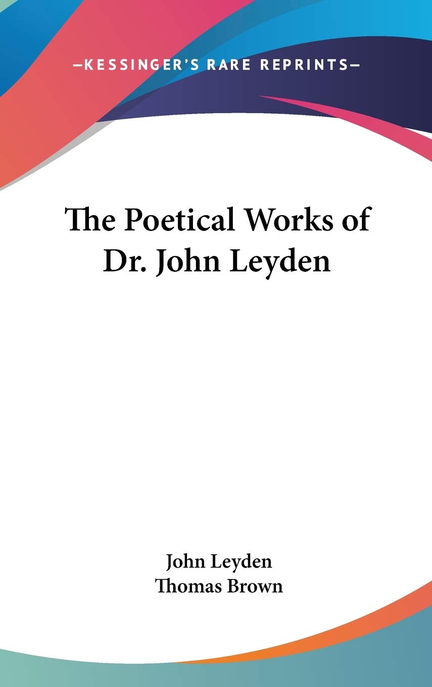 The Poetical Works of Dr. John Leyden Poetry