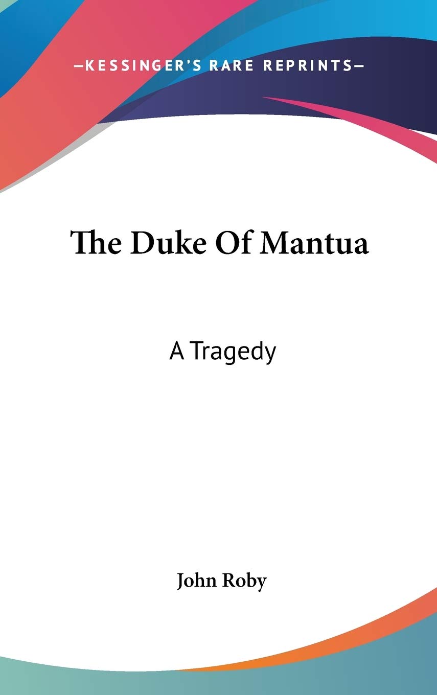 The Duke Of Mantua: A Tragedy Film, Art & Culture
