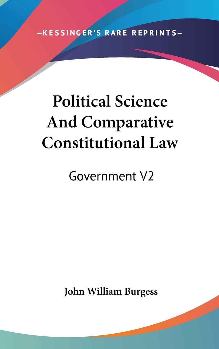Political Science And Comparative Constitutional Law: Government V2 Politics & History