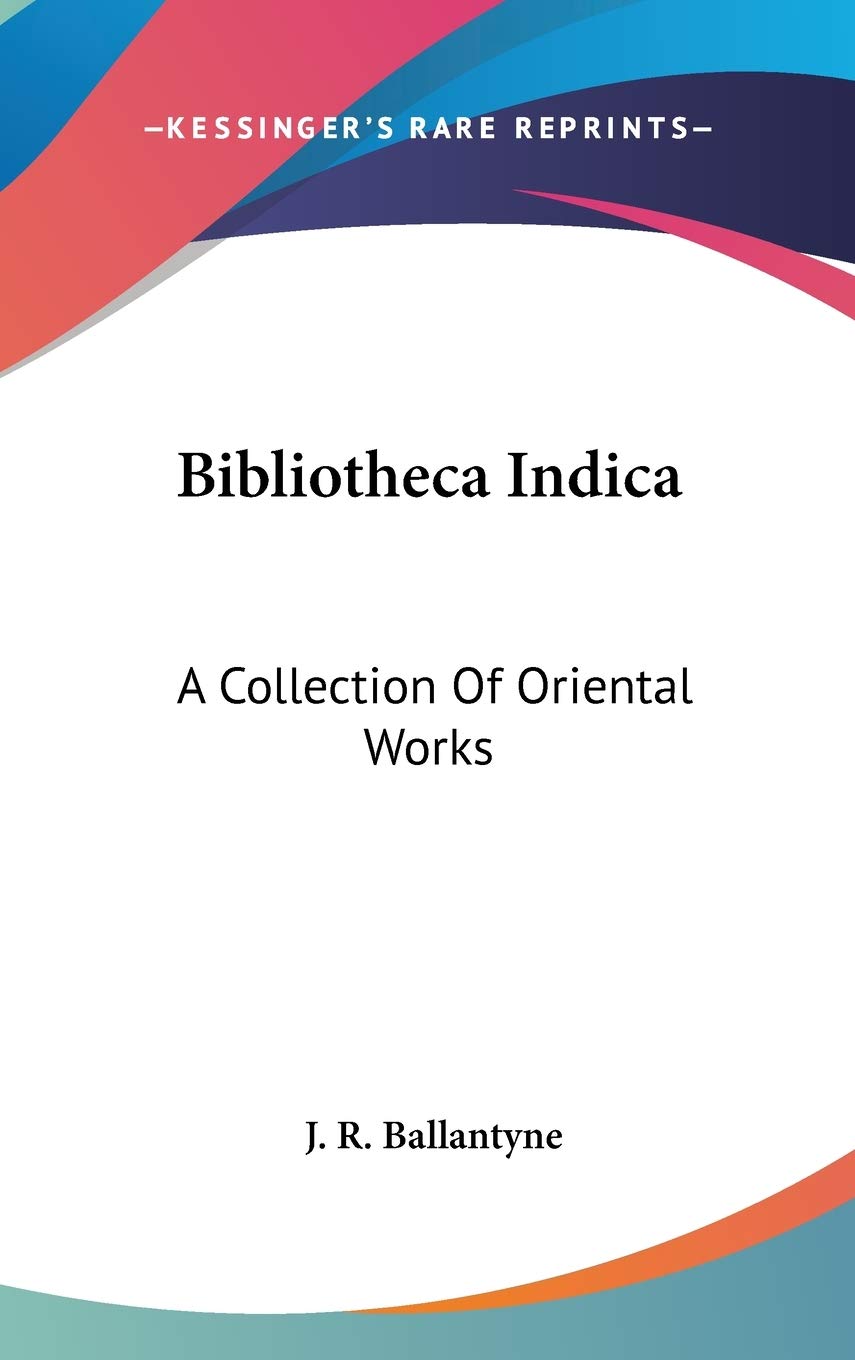 Bibliotheca Indica: A Collection of Oriental Works Philosophy