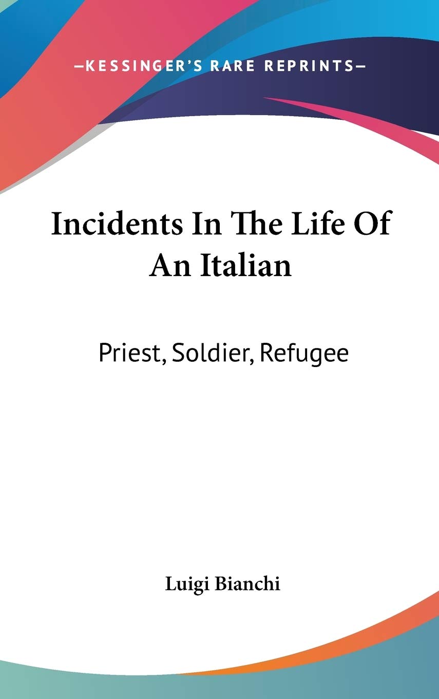 Incidents In The Life Of An Italian: Priest, Soldier, Refugee Poetry