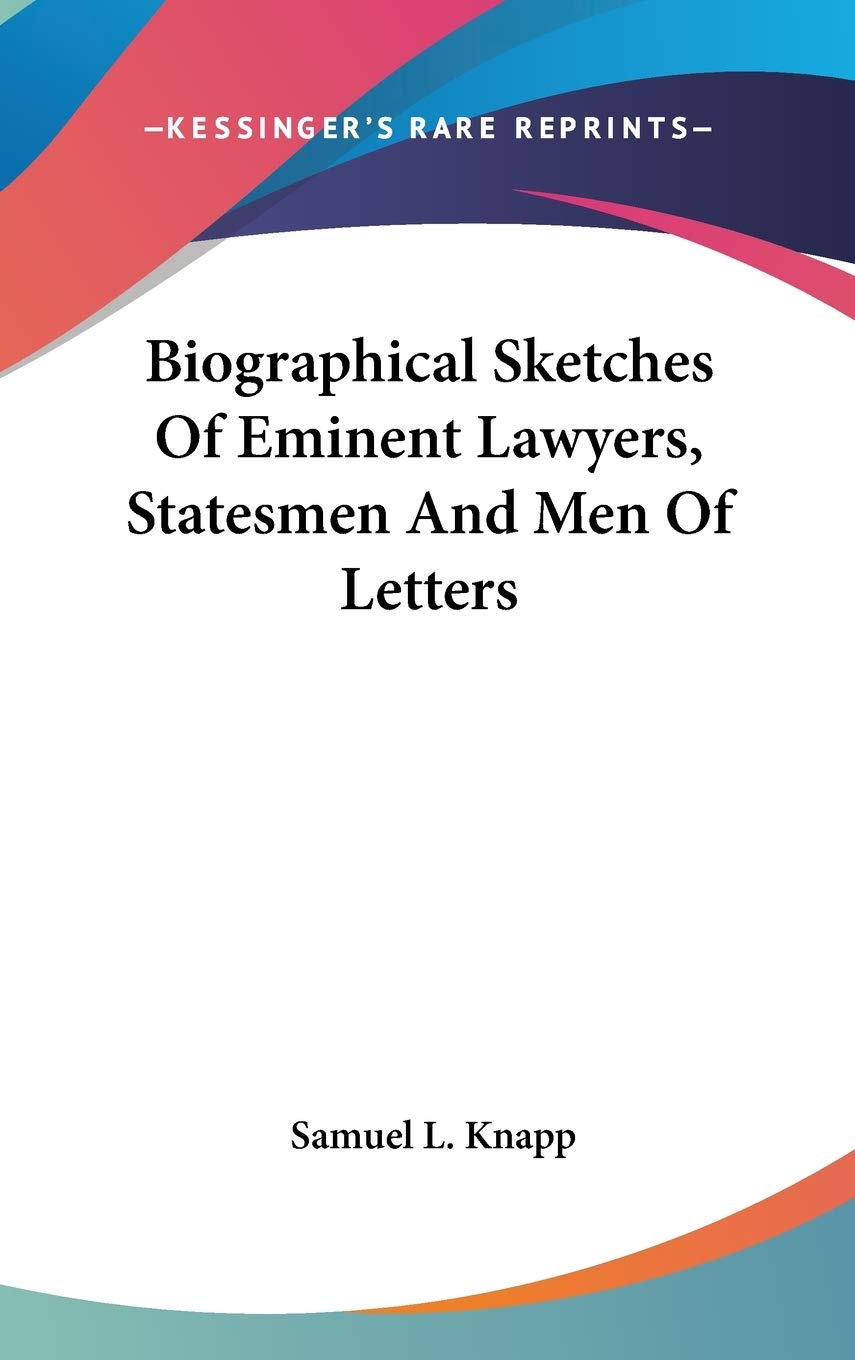 Biographical Sketches Of Eminent Lawyers, Statesmen And Men Of Letters Art & Literature Books