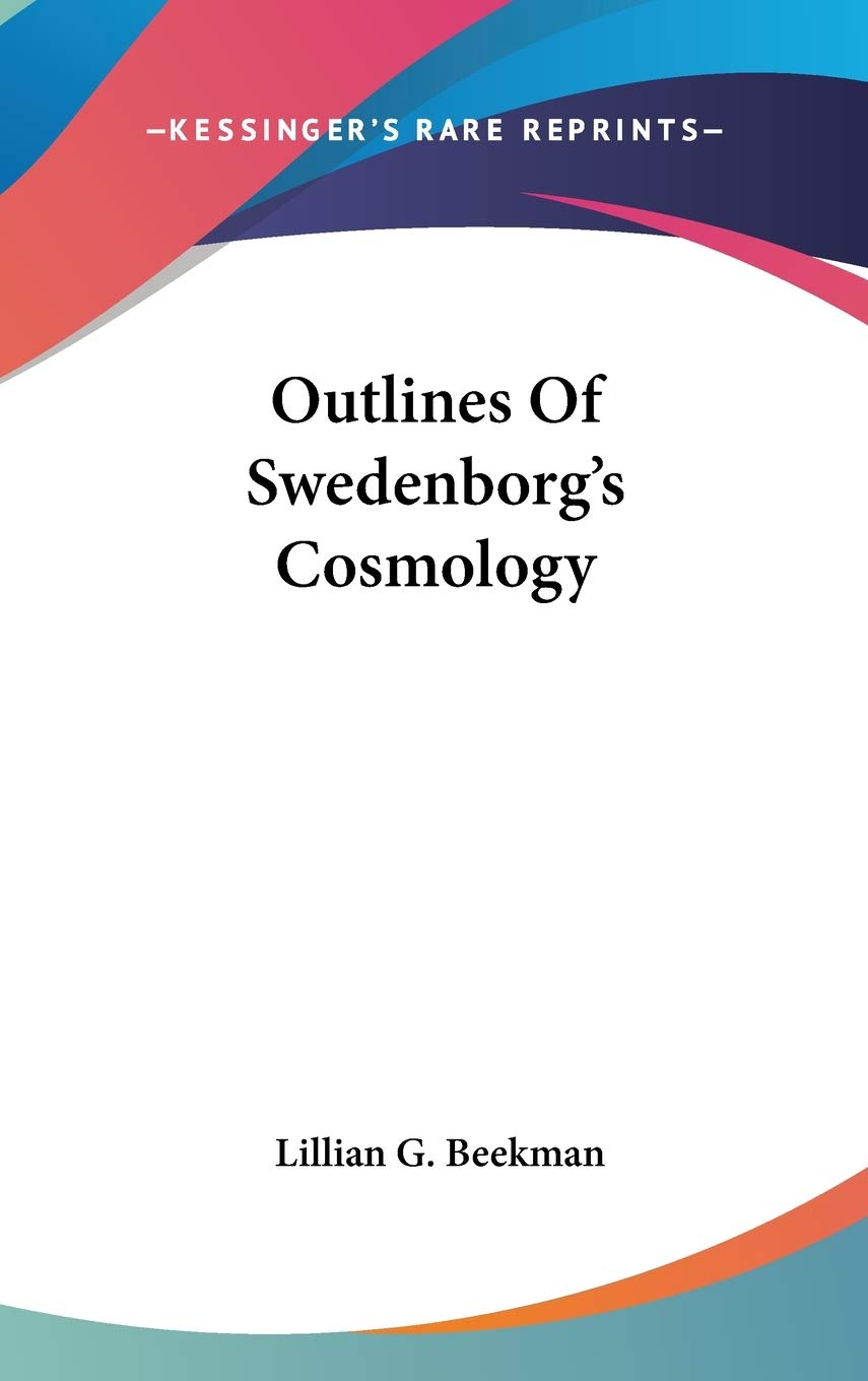 Outlines Of Swedenborg's Cosmology Philosophy