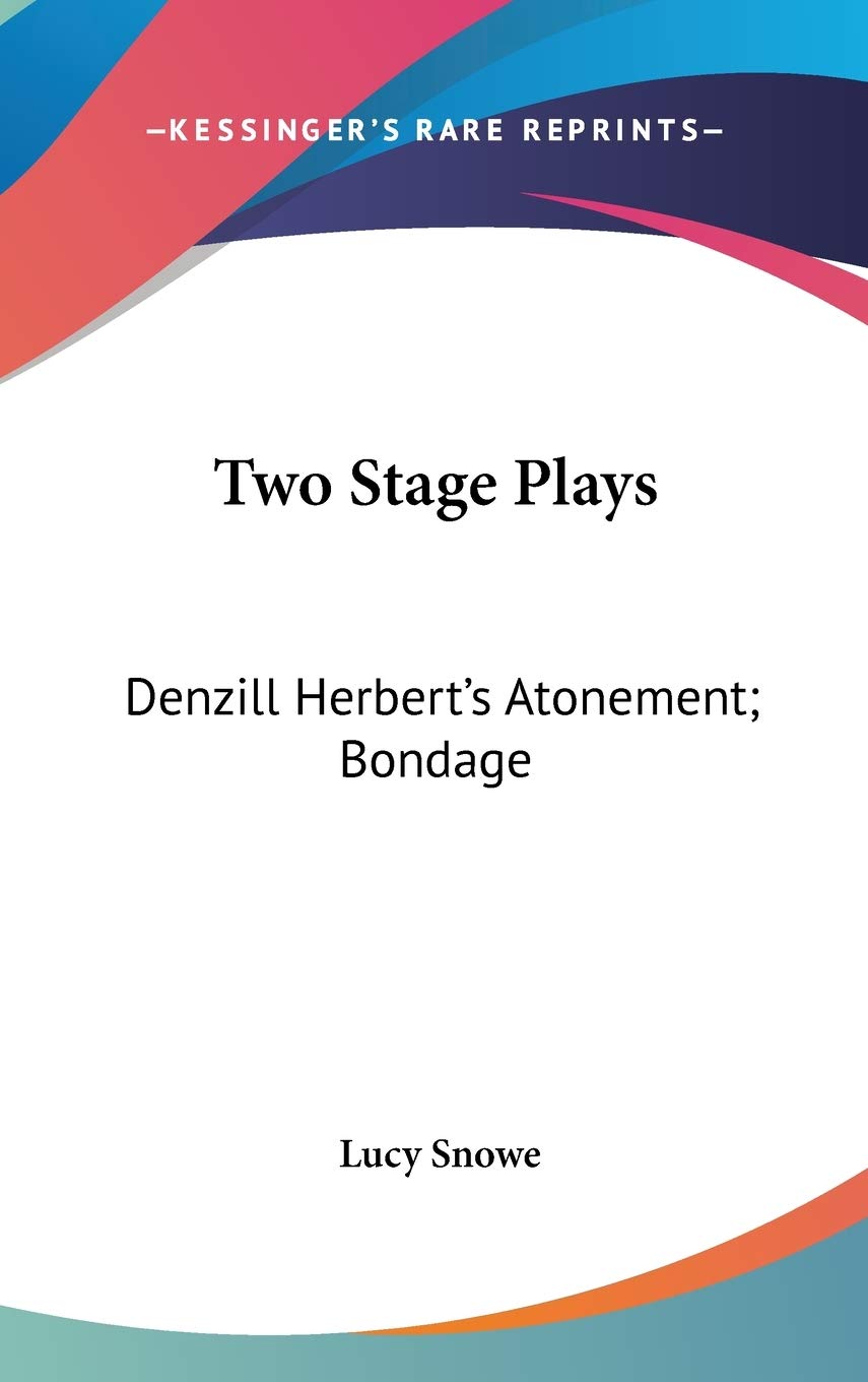 Two Stage Plays: Denzill Herbert's Atonement; Bondage Philosophy