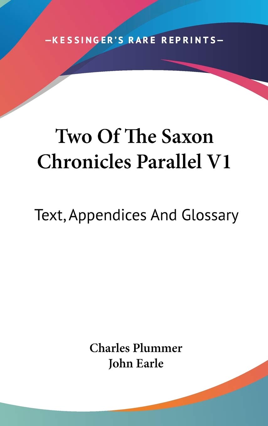 Two Of The Saxon Chronicles Parallel V1: Text, Appendices And Glossary Essays & Short Stories