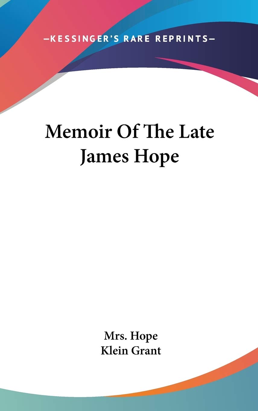 Memoir of the Late James Hope Art & Literature