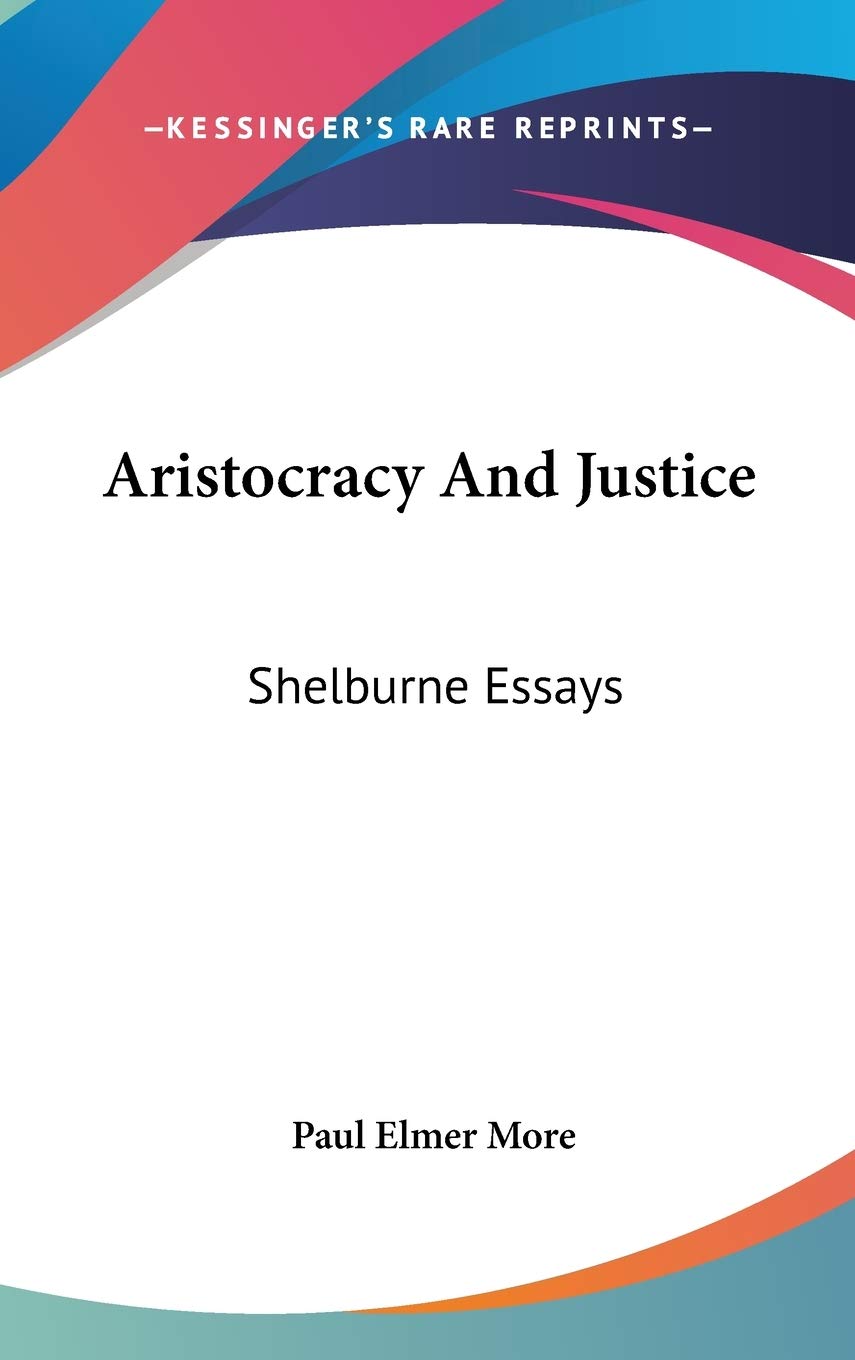Product Image: Aristocracy and Justice: Shelburne Essays