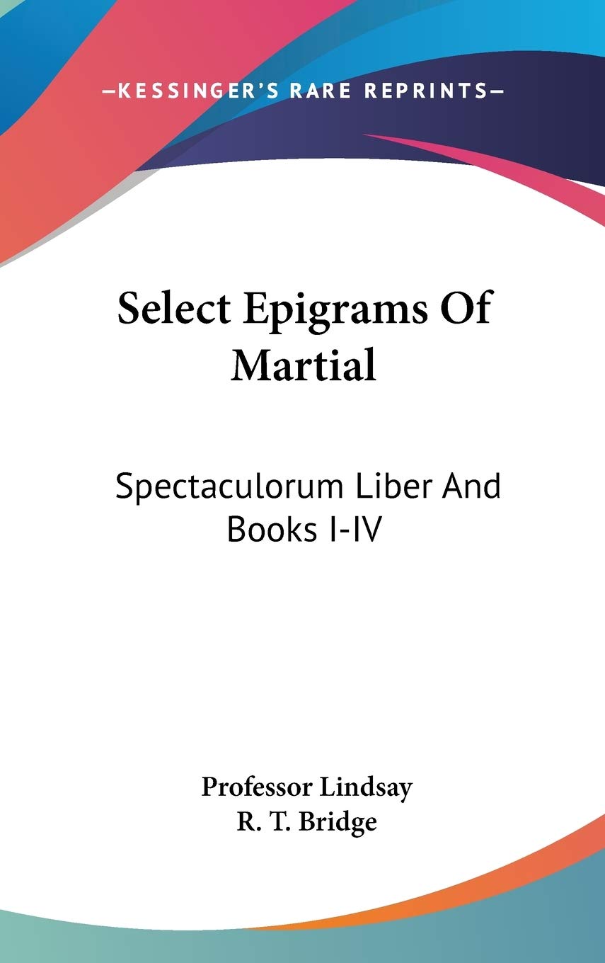 Select Epigrams of Martial: Spectaculorum Liber and Books I-iv Contemporary literature