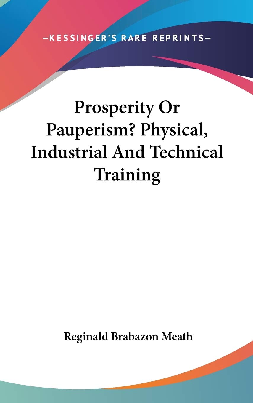 Product Image: Prosperity Or Pauperism? Physical, Industrial And Technical Training