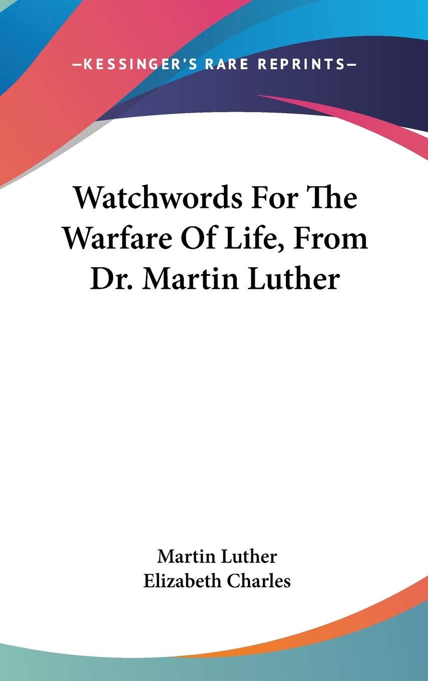 Watchwords for the Warfare of Life Philosophy