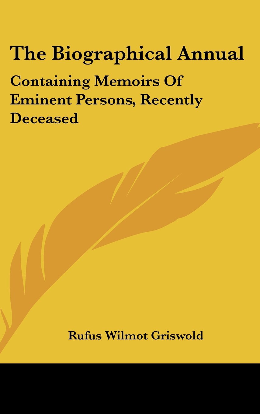 The Biographical Annual: Containing Memoirs Of Eminent Persons, Recently Deceased Books
