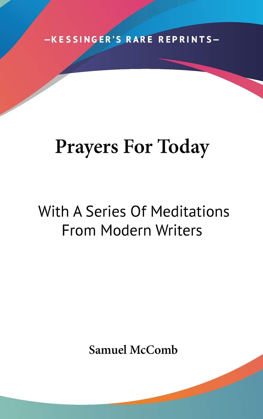 Prayers For Today: With A Series Of Meditations From Modern Writers Philosophy