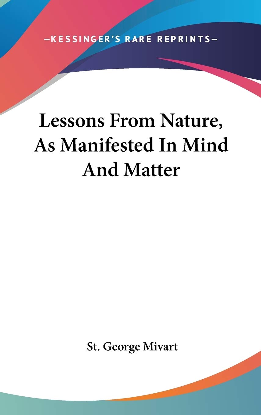 Lessons From Nature, As Manifested In Mind And Matter Philosophy