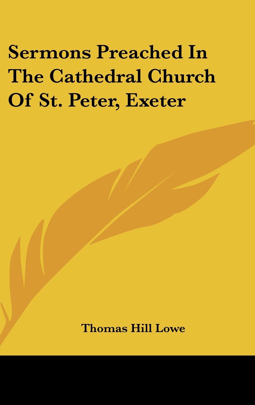 Sermons Preached In The Cathedral Church Of St. Peter, Exeter Books