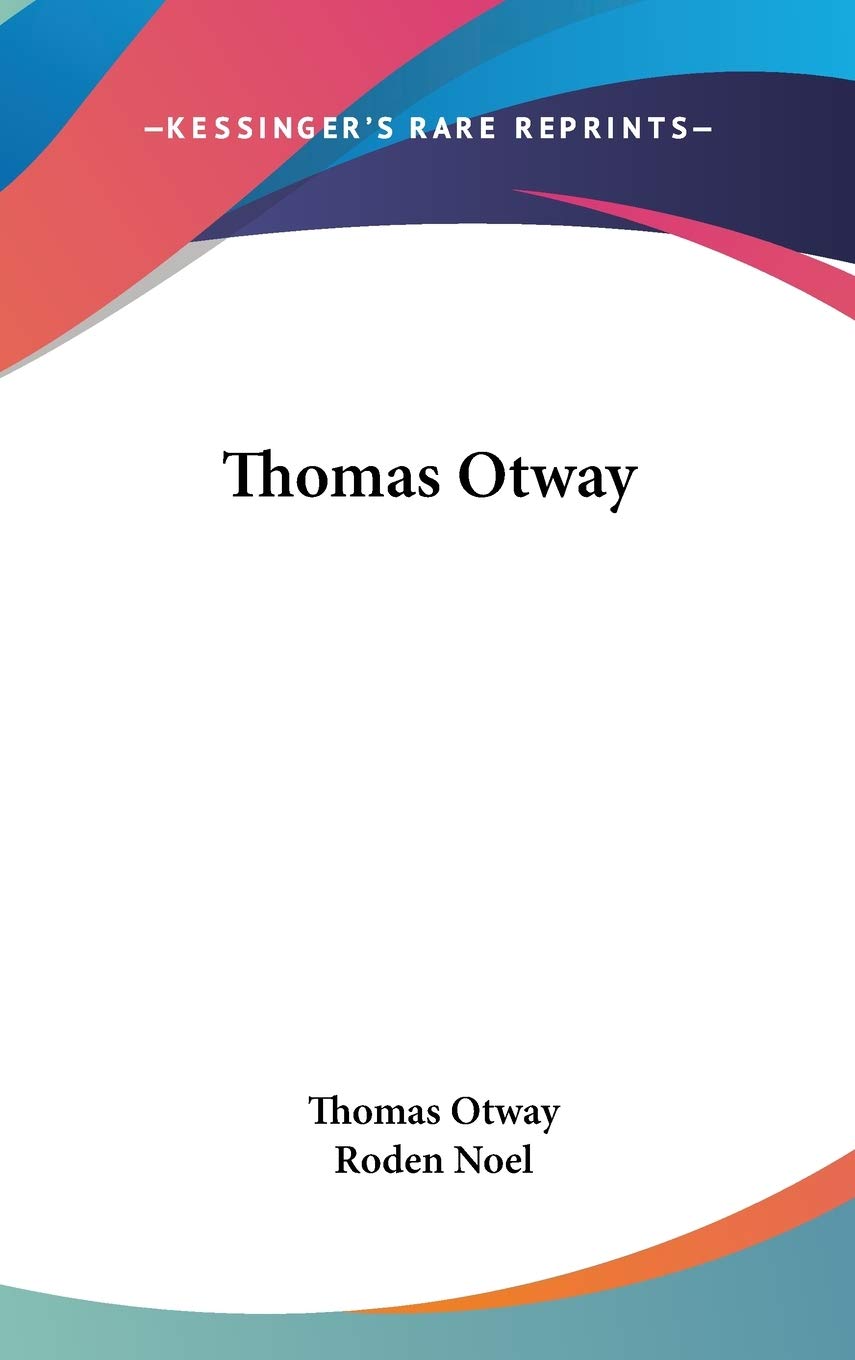 Thomas Otway Memories