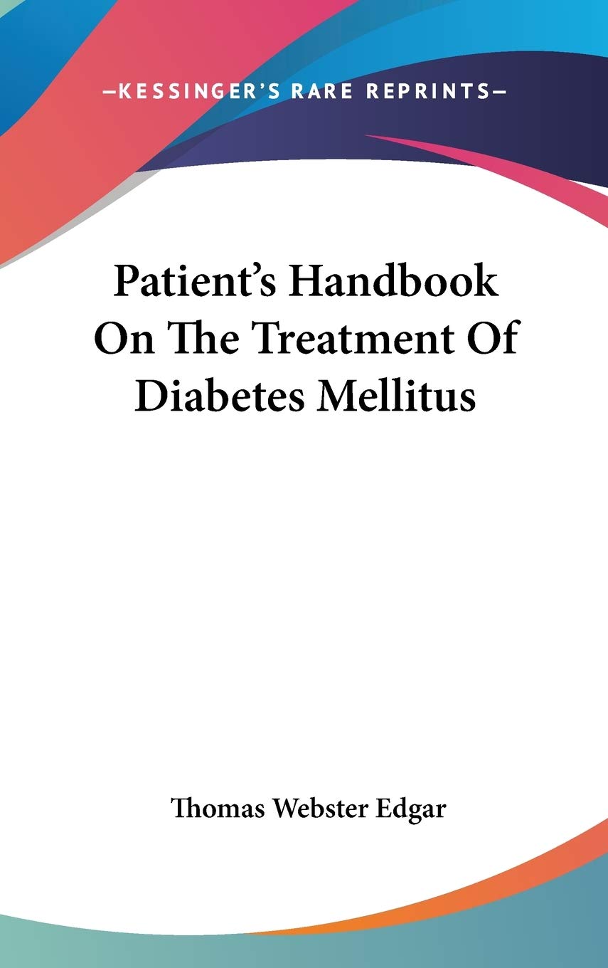 Patient's Handbook On The Treatment Of Diabetes Mellitus Reference Books