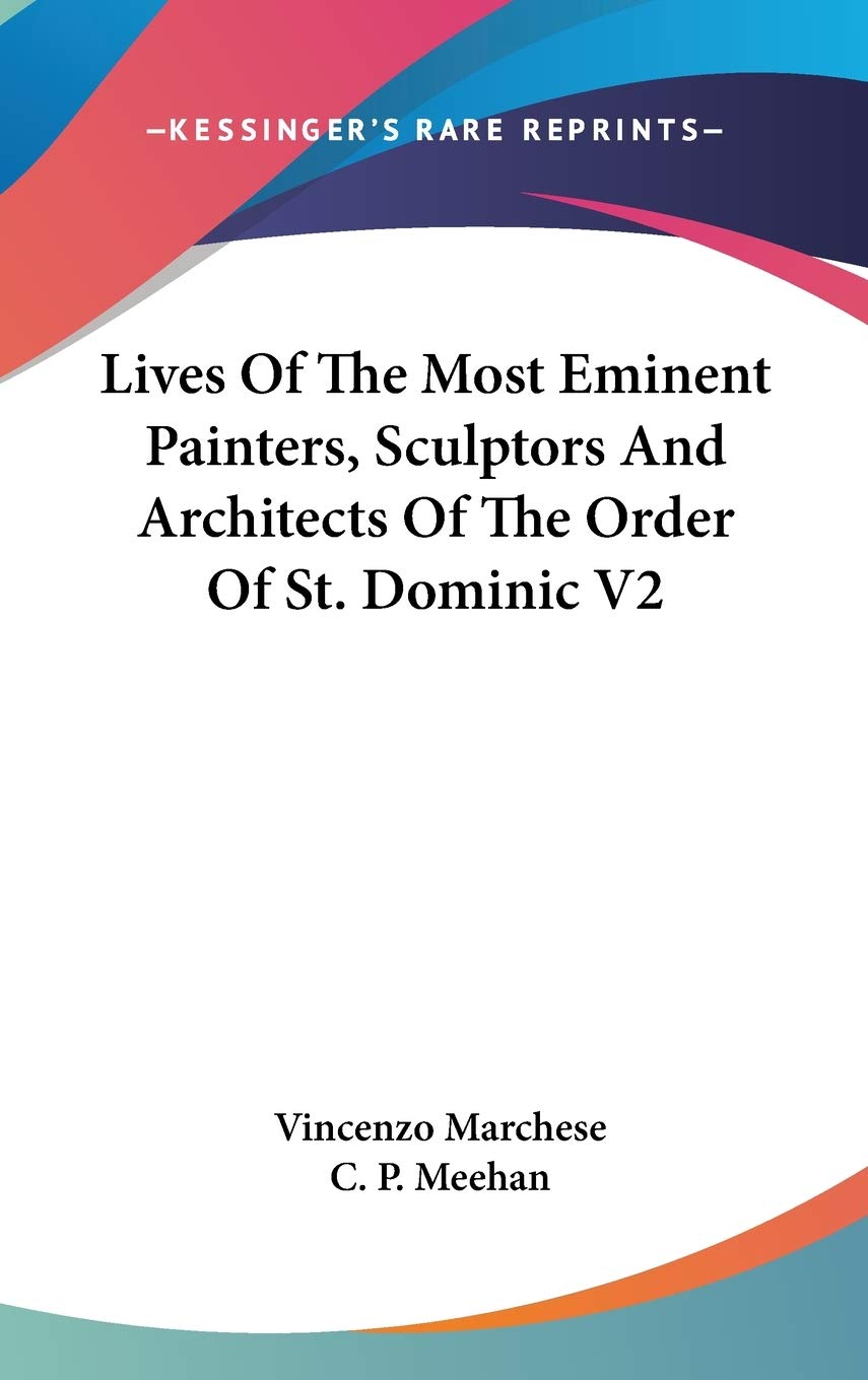 Lives of the Most Eminent Painters, Sculptors and Architects of the Order of St. Dominic Memories