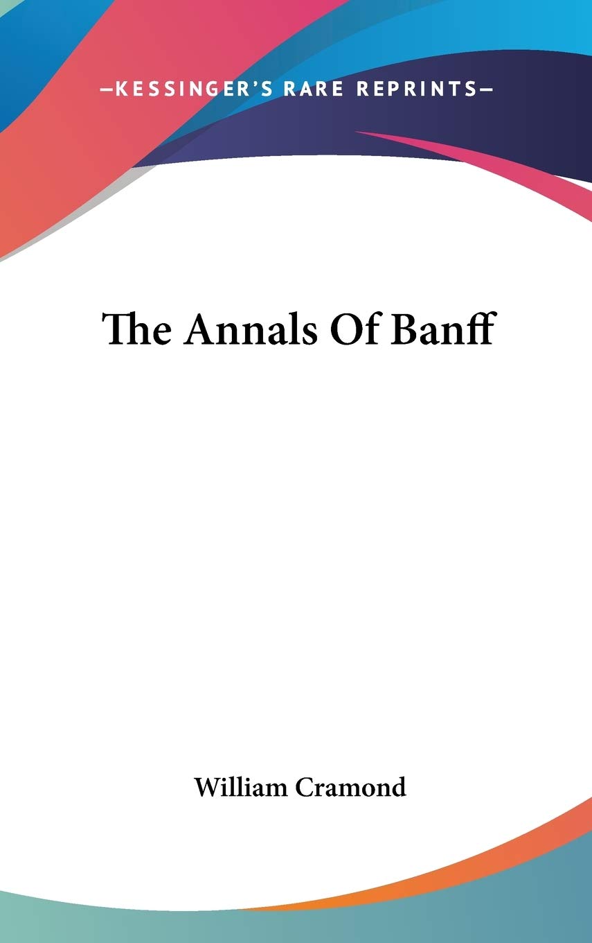 The Annals of Banff Politics & History