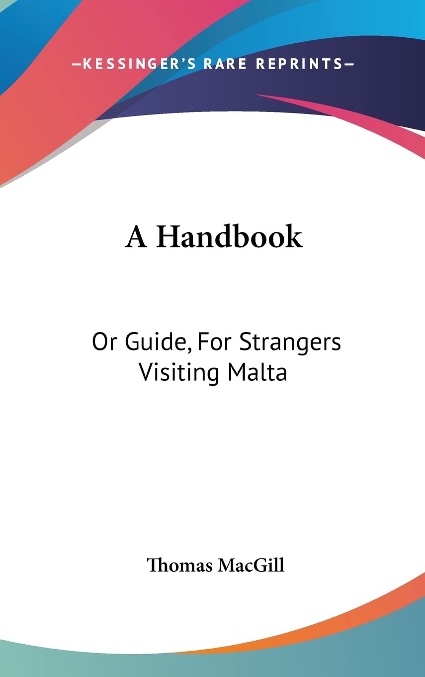 Product Image: A Handbook: Or Guide, For Strangers Visiting Malta
