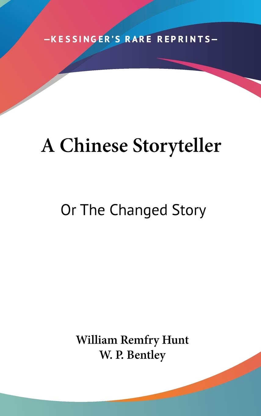 A Chinese Storyteller: Or The Changed Story Memories