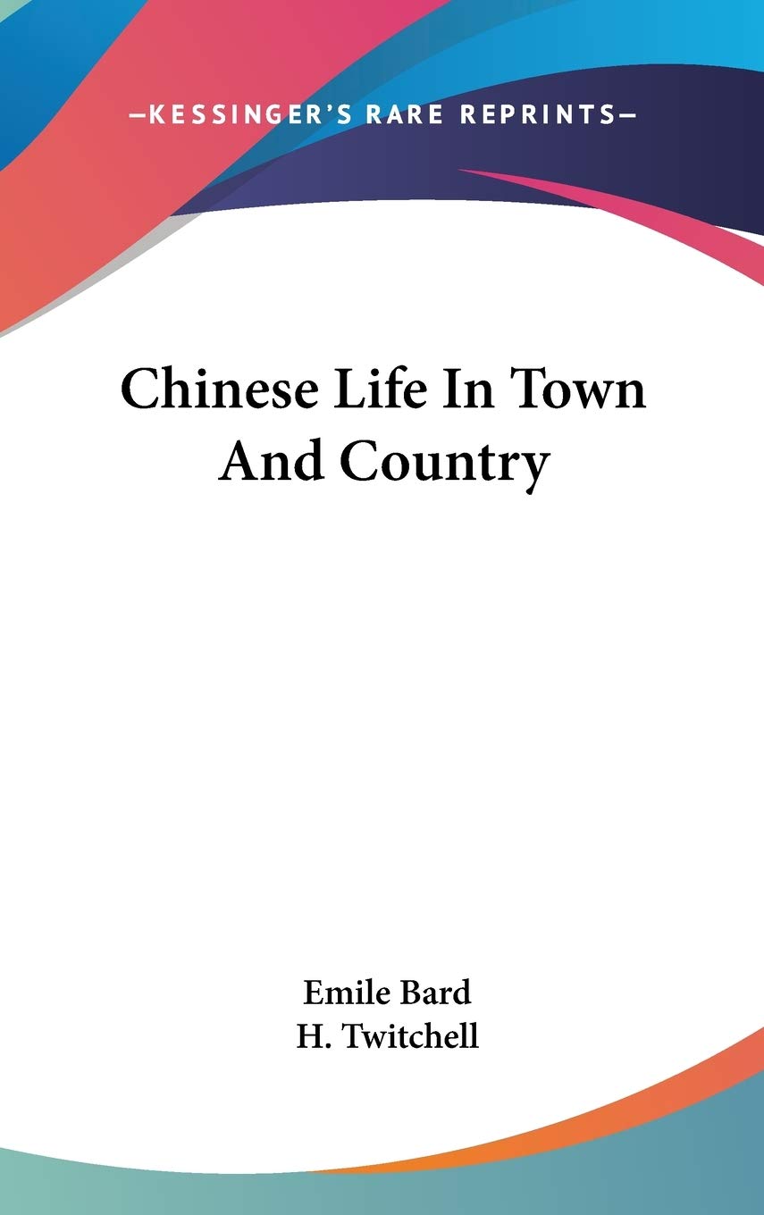 Chinese Life In Town And Country Contemporary literature