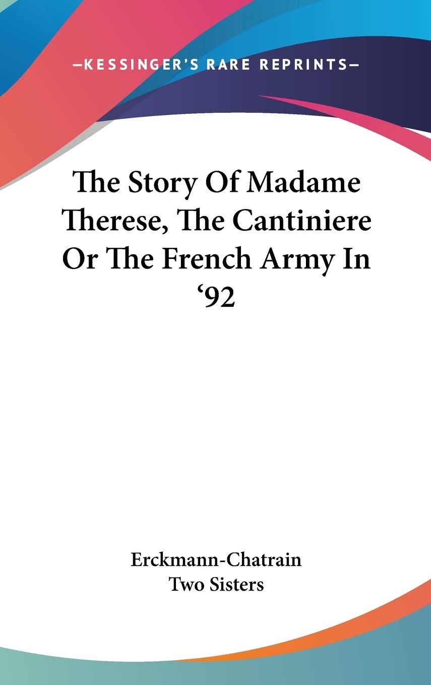 The Story Of Madame Therese, The Cantiniere Or The French Army In '92 Memories