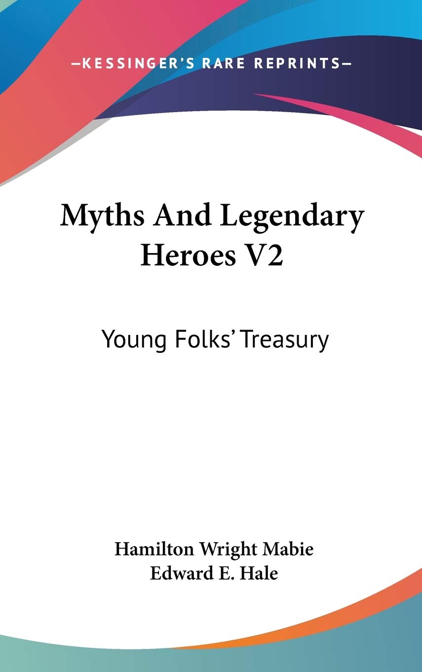 Myths And Legendary Heroes V2: Young Folks' Treasury General education