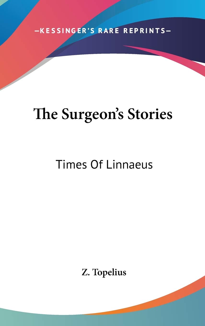 The Surgeon's Stories: Times Of Linnaeus Memories