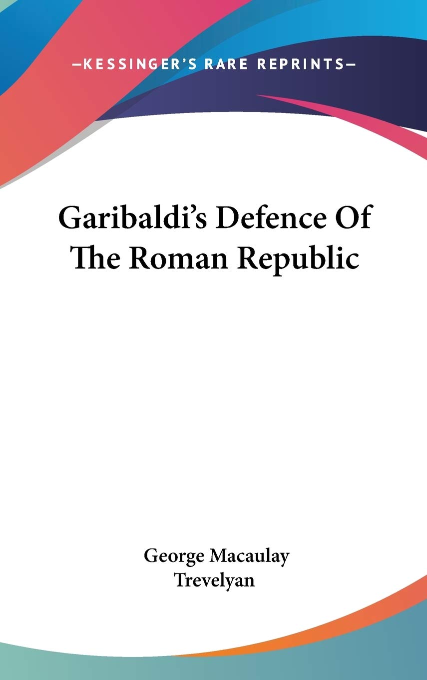 Garibaldi's Defence of the Roman Republic Poetry