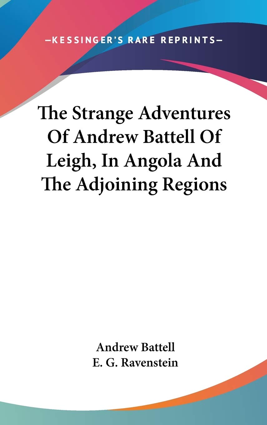 The Strange Adventures Of Andrew Battell Of Leigh, In Angola And The Adjoining Regions Art & Literature Books